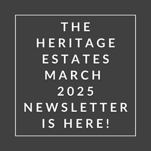 The Heritage Estates March 2025 Newsletter is here.