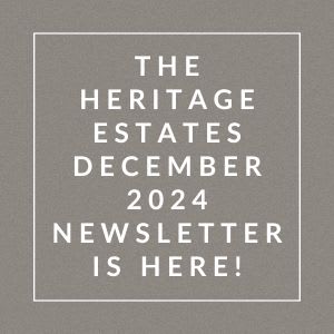 The Heritage Estates December 2024 newsletter is here.