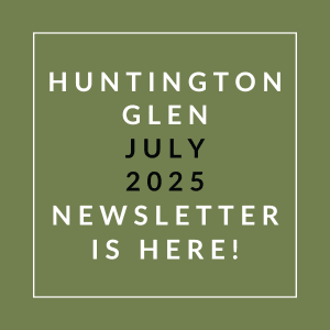 The image announces the availability of the Huntington Glen July 2025 newsletter.