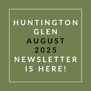 The image announces the availability of the Huntington Glen August 2025 newsletter.