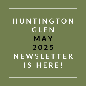 The image announces the availability of the Huntington Glen May 2025 newsletter.