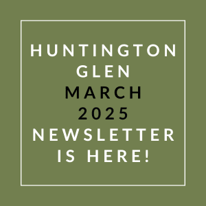 The image announces the availability of the Huntington Glen March 2025 newsletter.