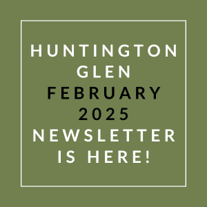 The image announces the availability of the Huntington Glen February 2025 newsletter.