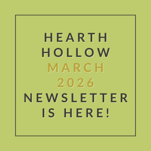 A green poster announcing the Hearth Hollow March 2026 newsletter.
