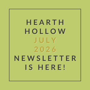 The image is a cover of the Hearth Hollow July 2026 newsletter.