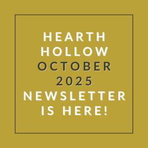 A yellow square with text announcing the Hearth Hollow October 2025 newsletter.