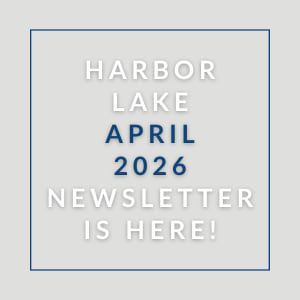 A newsletter for Harbor Lake is available for April 2026.