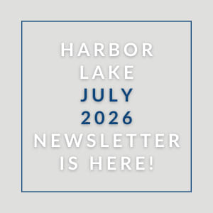 A newsletter for Harbor Lake is available for July 2026.