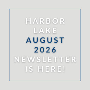 A newsletter for Harbor Lake is available for August 2026.