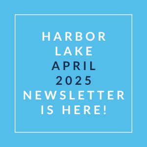 A blue square with white text announcing the Harbor Lake April 2025 newsletter.