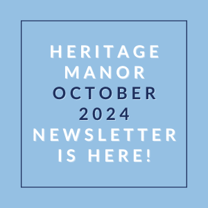 a blue background with the words heritage manor october 2024 newsletter is here