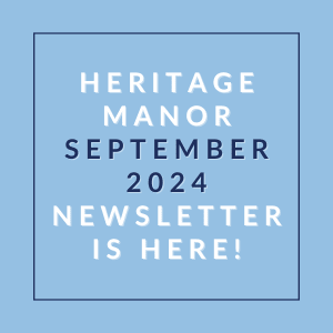 a blue background with the words heritage manor september 2024 newsletter is here