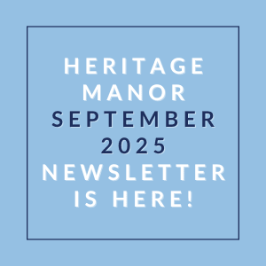 A blue square with white text announcing the Heritage Manor September 2025 newsletter.