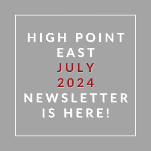 a gray background with the words high point east july 2024 newsletter is here
