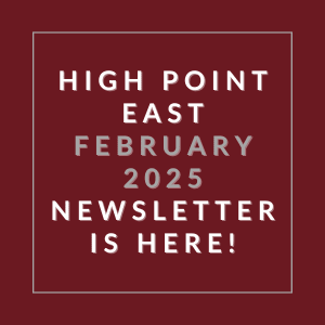 The image announces the availability of the High Point East February 2025 newsletter.