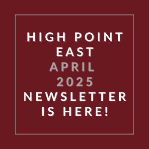 The image announces the availability of the High Point East April 2025 newsletter.