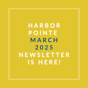 A yellow background with text announcing the Harbor Pointe March 2025 newsletter.