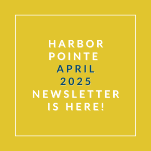 A yellow background with text announcing the Harbor Pointe April 2025 newsletter.