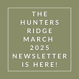 The Hunters Ridge March 2025 Newsletter is here!