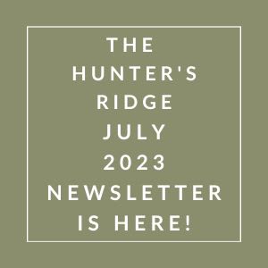 a picture of a sign that says the hunter's ridge july 23 newsletter is here