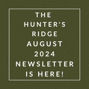 a field with the words the hunters ridge august 2024newsletter is here