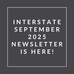 A black and white image announcing the Interstate September 2025 Newsletter.