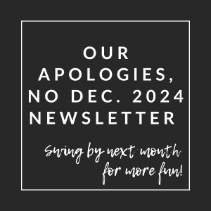 A black and white image announcing the delay of a newsletter.