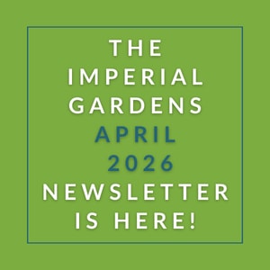 The cover of the Imperial Gardens April 2026 newsletter.