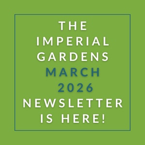 The cover of the Imperial Gardens March 2026 newsletter.