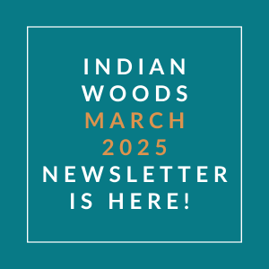 The image is promoting the Indian Woods March 2025 newsletter.