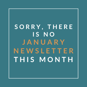 A message apologizing for the absence of a January newsletter.