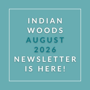 The image announces the availability of the Indian Woods August 2026 newsletter.