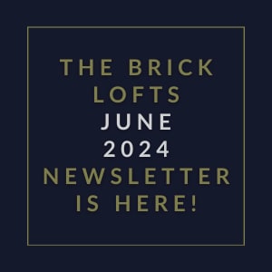 The image announces the availability of The Brick Lofts May 2024 newsletter.