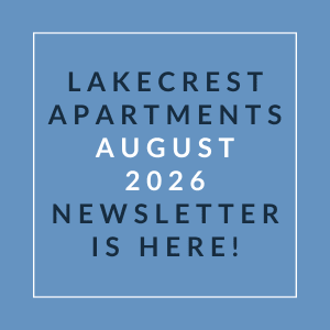 Lakecrest Apartments August 2026 Newsletter is here!