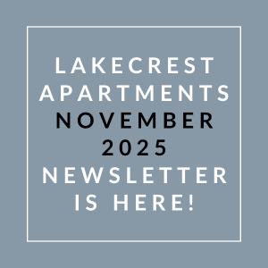 Lakecrest Apartments November 2025 newsletter is here.