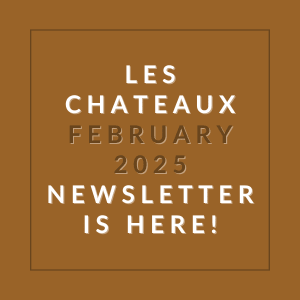 The image is promoting the February 2025 newsletter for Les Chateaux.