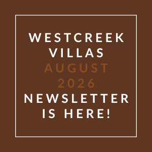 A brown square with white text announcing the Westcreek Villas August 2026 newsletter.