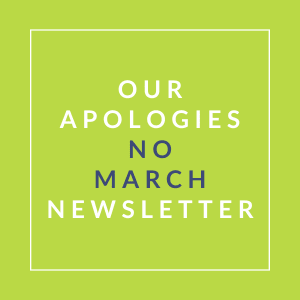 A green poster with the text "Our Apologies No March Newsletter".