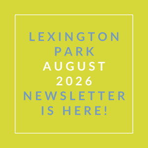 A yellow background with text announcing the Lexington Park August 2026 newsletter.