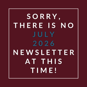 The image displays a message apologizing for the absence of a July 2026 newsletter.