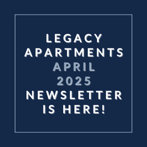 a gray background with a blue border and white text that says legacy apartments may 23 newsletter is