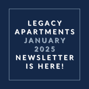 a blue background with the words legacy apartments february 2024 newsletter is here