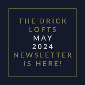 the brick lofts may 2024 newsletter is here text yellow