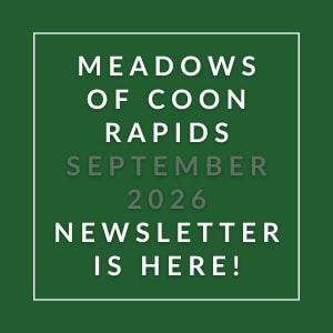 A green square with white text announcing the Meadows of Coon Rapids September 2026 newsletter.