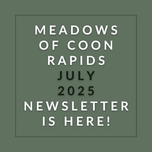 The image announces the availability of the Meadows of Coon Rapids July 2025 newsletter.