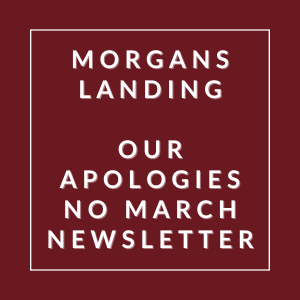 A red square with white text that reads "Morgans Landing Our Apologies No March Newsletter".