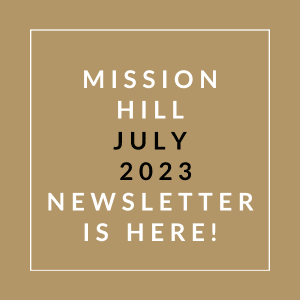 a brown background with the words mission hill july 23 newsletter is here