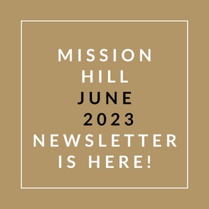 a brown background with the words mission hill june 23 newsletter is here