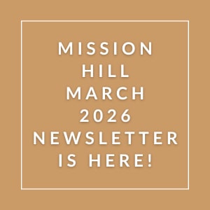 The image announces the availability of the Mission Hill March 2026 newsletter.