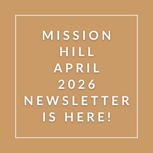 The image announces the availability of the Mission Hill April 2026 newsletter.